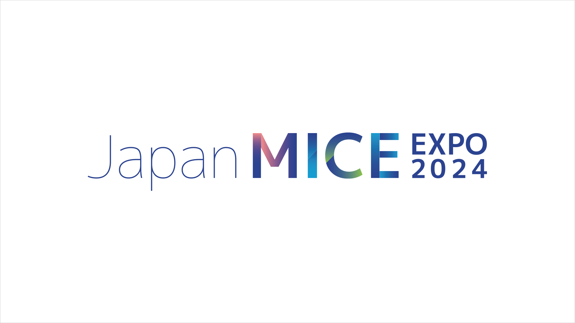 Japan MICE EXPO 2024 日本のMICE ブランドを世界に発信するMICE 総合国際展示会